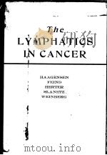THE LYMPHATICS IN CANCER 1972 PDF电子版封面 0721644430
