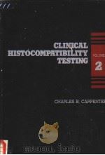 CLINICAL HISTOCOMPATIBILITY TESTING VOLUME 2 PDF电子版封面 0808910957 CHARLES B.CARPENTER