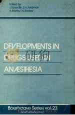 DEVELOPMENTS IN DRUGS USED IN ANAESTHESIA BOERHAAVE SERIES VOL 23 PDF电子版封面 9060214927 J.SPIERDIJK M.D.