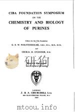 CIBA FOUNDATION SYMPOSIUM ON THE CHEMISTRY AND BIOLOGY OF PURINES 1957 PDF电子版封面