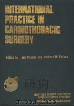 INTERNATIONAL PRACTICE IN CARDIOTHORACIC SURGERY 1986 PDF电子版封面 WU YINGKAI AND RICHARD M.PETER