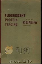 FLUORESCENT PROTEIN TRACING THIRD EDITION 1969 PDF电子版封面