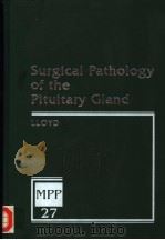 SURGICAL PATHOLOGY OF THE PITUITARY GLAND VOLUME 27 PDF电子版封面 0721664598