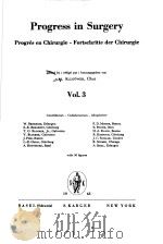 PROGRESS IN SURGERY PROGRES EN CHIRURGIE-FORTSCHRITTE DER CHIRURTIE VOL.3 PDF电子版封面