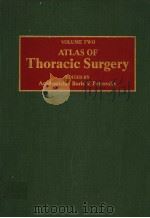 ATLAS OF THORACIC SURGERY VOLUME TWO PDF电子版封面 0801638321 ACADEMICIAN BORIS V.PETROVSKY