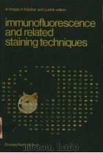 IMMUNOFLUORESCENCE AND RELATED STAINING TECHNIQUES PDF电子版封面 0444800581 EDITORS W.KNAPP K.HOLUBAR
