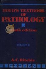 BOYD‘S TEXTBOOK OF PATHOLOGY VOLUME II PDF电子版封面 0812107268 A.C.RITCHIE