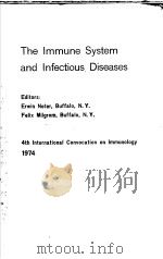 THE IMMUNE SYSTEM AND INFECTIOUS DISEASES PDF电子版封面