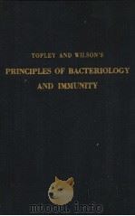 TOPLEY AND WILSON'S PRINCIPLES OF BACTERIOLOGY AND IMMUNITY VOLUME Ⅱ PDF电子版封面 SIR GRAHAM S.WILSON AND A.A.MI