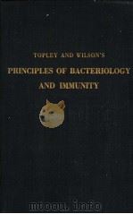 TOPLEY AND WILSON'S PRINCIPLES OF BACTERIOLOGY AND IMMUNITY VOLUME Ⅰ PDF电子版封面 SIR GRAHAM S.WILSON AND A.A.MI