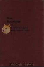 BASIC BACTERIOLOGY ITS BIOLOGICAL AND CHEMICAL BACKGROUND SECOND EDITION PDF电子版封面 CARL LAMANNA,PH.D. M.FRANK MA