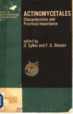 THE SOCIETY FOR APPLIED BACTERIOLOGY SYMPOSIUM SERIES  NO.2 ACTINOMYCETALES：CHARACTERISTICS AND PRAC（1973 PDF版）