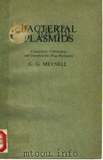 BACTERIAL PLASMIDS PDF电子版封面 G.G.MEYNELL,M.D.,D.SC.