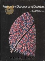 PULMONARY DSIEASES AND DISORDERS 2     PDF电子版封面  0070211167  ALFRED P.FISHMAN 
