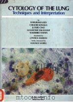 CYTOLOGY OF THE LUNG TECHNIQUES AND INTERPRETATION（ PDF版）