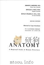 ANATOMY A REGIONAL STUDY OF HUMAN STRUCTURE SECOND EDITION PDF电子版封面 ERNEST GARDNER DONALD J.GRAY