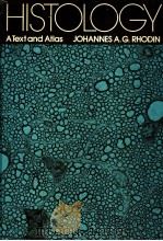 HISTOLOGY A TEXT AND ATLAS PDF电子版封面 JOHANNES A.G.RHODIN