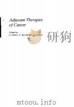 ADJUVANT THERAPIES OF CANCER PDF电子版封面 0387109498 G.MATHE G.BONADONNA S.SALMON