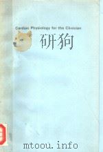 CARDIAC PHYSIOLOGY FOR THE CLINICIAN PDF电子版封面 0127150501 MARIO VASSALLE,M.D.