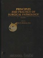 PRINCIPLES AND PRACTICE OF SURGICAL PATHOLOGY VOLUME 1 PDF电子版封面 0471052213 STEVEN G.SILVERBERG,M.D.