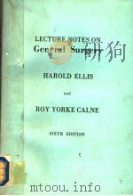 LECTURE NOTES ON GENERAL SURGERY SIXTH EDITION 1983 PDF电子版封面 9971909391