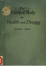 THE HUMAN BODY IN HEALTH AND DISEASE FOURTH EDITION 1977 PDF电子版封面 039754202X