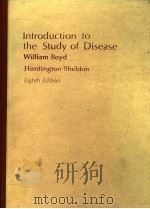 INTRODUCTION TO THE STUDY OF DISEASE WILLIAM BOYD HUNTINGTON SHELDON EIGHTH EDITION 1980 PDF电子版封面 0812107292
