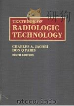 TEXTBOOK OF RADIOLOGIC TECHNOLOGY  SIXTH EDITION（1977 PDF版）