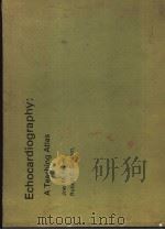 ECHOCARDIOGRAPHY:AEACHING ATLAS 1976 PDF电子版封面 0808909657