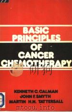 BASIC PRINCIPLES OF CANCER CHEMOTHERAPY 1980 PDF电子版封面 0333304799