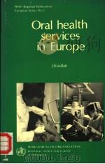 ORAL HEALTH SERVICES IN EUROPE PDF电子版封面 9290201053 J.KOSTLAN