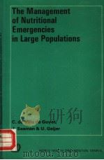 THE MANAGEMENT OF NUTRITIONAL EMERGENCIES IN LARGE POPULATIONS PDF电子版封面 9241541318 J.SEAMAN AND U.GEIJER