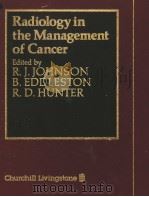 RADIOLOGY IN THE MANAGEMENT OF CANCER 1990 PDF电子版封面 0443037329