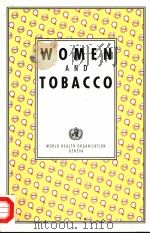 WOMEN AND TOBACCO PDF电子版封面 9241561475