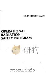 OPERATIONAL RADIATION SAFETY PROGRAM     PDF电子版封面  091339243X   