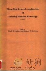 BIOMEDICAL RESEARCH APPLICATIONS OF SCANNING ELECTRON MICROSCOPY  VOLUME 2（1980 PDF版）