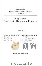 PROGRESS IN CANCER RESEARCH AND THERAPY  VOLUME 11 LUNG CANCER：PROGRESS IN THERAPEUTIC RESEARCH（1979 PDF版）