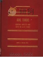 BONE BUMORS THIRD EDITION 1978 PDF电子版封面 0398036926 DAVID C.DAHLIN