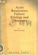 ACUTE RESPIRATORY FAILURE：ETIOLOGY AND TREATMENT（1979年 PDF版）
