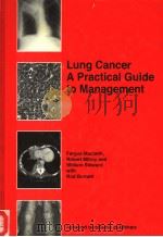 LUNG CANCER A PRACTICAL GUIDE TO MANAGEMENT（ PDF版）