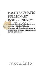 POST-TRAUMATIC PULMONARY INSUFFICIENCY 1969 PDF电子版封面 0721665128