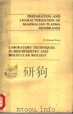 PREPARATION AND CHARACTERISATION OF MAMMALIAN PLASMA MEMBRANES PDF电子版封面 0720442222 W.HOWARD EVANS