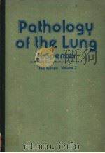 PATHOLOGY OF THE LUNG EXCHUDING PULMONARY TUBERCULOSIS THIRD EDITION VOL.2 1962 PDF电子版封面 008021021X H.SPENCER