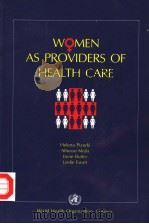 WOMEN AS PROVIDERS OF HEALTH CARE PDF电子版封面 9241561041