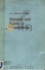 HAZARDS AND ERRORS IN ANAESTHESIA 1980 PDF电子版封面 0387101586 D.A.BUXTON HOPKIN