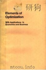 ELEMENTS OF OPTIMIZATION WITH APPLICATIONS IN ECONOMICS AND BUSINESS 1977 PDF电子版封面 0387902635