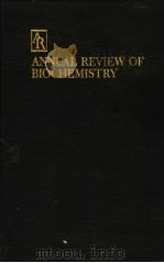 ANNUAL REVIEW OF BIOCHEMISTRY VOLUME 58 1989 PDF电子版封面 0824308581 CHARLES C. RICHARDSON JOHN N.