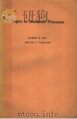TOPICS IN STOCHASTIC PROCESSES PDF电子版封面 0120652706 ROBERT B.ASH MELVIN F.GARDNER