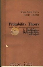 PROBABILITY THEORY INDEPENDENCE INTERCHANGEABILITY MARTINGALES PDF电子版封面 0387903313 YUAN SHIH CHOW HENRY TEICHER