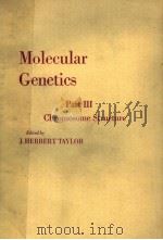 MOLECULAR GENETICS  PART III  CHROMOSOME STRUCTURE（1979 PDF版）